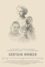 Watch Certain Women Gomovies