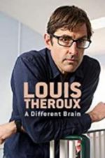 Watch Louis Theroux: A Different Brain Gomovies