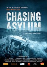Watch Chasing Asylum Gomovies