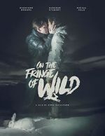 Watch On the Fringe of Wild Gomovies