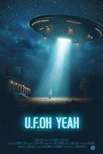 Watch U.F.Oh Yeah Gomovies