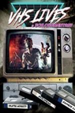 Watch VHS Lives: A Schlockumentary Gomovies