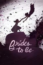 Watch Brides to Be Gomovies