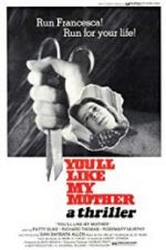 Watch You\'ll Like My Mother Gomovies