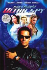 Watch Max Knight Ultra Spy Gomovies