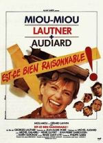 Watch Est-ce bien raisonnable? Gomovies