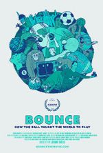 Watch Bounce: How the Ball Taught the World to Play Gomovies