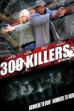 Watch 300 Killers Gomovies