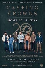 Watch Casting Crowns: Home by Sunday Gomovies