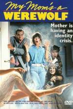 Watch My Mom's a Werewolf Gomovies