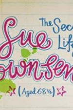 Watch The Secret Life of Sue Townsend (Aged 68 3/4) Gomovies