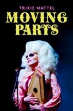 Watch Trixie Mattel: Moving Parts Gomovies