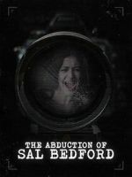 Watch Abduction of Sal Bedford Gomovies123