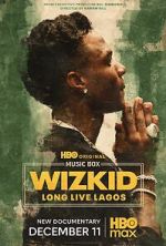 Watch Wizkid: Long Live Lagos Gomovies