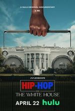 Watch Hip-Hop and the White House Gomovies