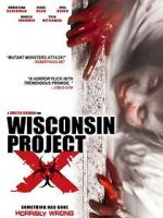 Watch Wisconsin Project X Gomovies