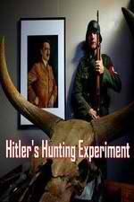 Watch Hitler's Hunting Experiment Gomovies