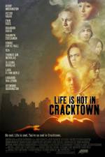 Watch Life Is Hot in Cracktown Gomovies