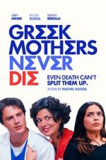 Watch Greek Mothers Never Die Gomovies