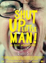 Watch Shut Up Little Man! An Audio Misadventure Gomovies
