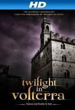 Watch Twilight in Volterra Gomovies