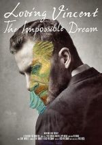 Watch Loving Vincent: The Impossible Dream Gomovies
