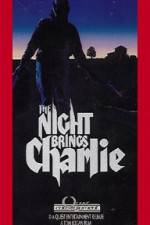 Watch The Night Brings Charlie Gomovies