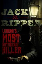 Watch Jack the Ripper: London\'s Most Notorious Killer Gomovies