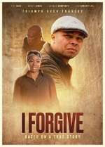 Watch I FORGIVE Gomovies