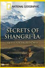 Watch National Geographic Secrets of Shangri-La Quest For Sacred Caves Gomovies