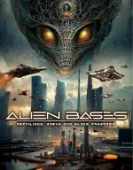 Watch Alien Bases: Reptilians, Greys and Black Programs Gomovies