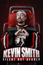 Watch Kevin Smith: Silent But Deadly Gomovies