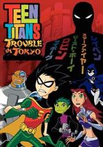 Watch Teen Titans: Trouble in Tokyo Gomovies