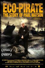 Watch Eco-Pirate The Story of Paul Watson Gomovies