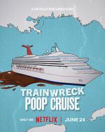 Watch Trainwreck: Poop Cruise Gomovies