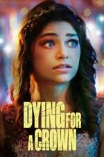 Watch Dying for a Crown Gomovies