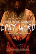 Watch Johnny Frank Garrett\'s Last Word Gomovies