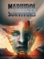 Watch The War in Ukraine. Mariupol. Survivors. Gomovies123