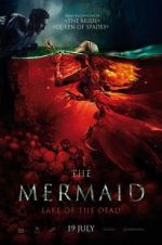 Watch The Mermaid: Lake of the Dead Gomovies