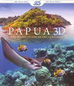 Watch Papua 3D the Secret Island of the Cannibals Gomovies