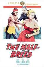 Watch The Half-Breed Gomovies