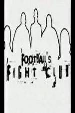 Watch Football's Fight Club Gomovies