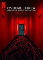 Watch Cyberbunker: The Criminal Underworld Gomovies