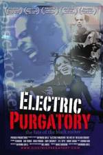 Watch Electric Purgatory The Fate of the Black Rocker Gomovies