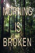 Watch Morning is Broken Gomovies