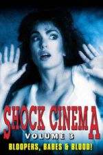 Watch Shock Cinema: Volume Three Gomovies