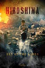 Watch Hiroshima: Out of the Ashes Gomovies
