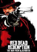 Watch Red Dead Redemption: The Man from Blackwater Gomovies