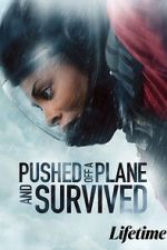 Watch Pushed Off a Plane and Survived Gomovies