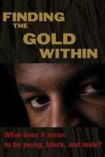 Watch Finding the Gold Within Gomovies